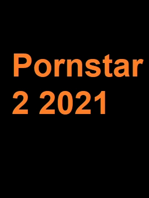 دانلود فیلم Pornstar 2 2021 با زیرنویس چسبیده