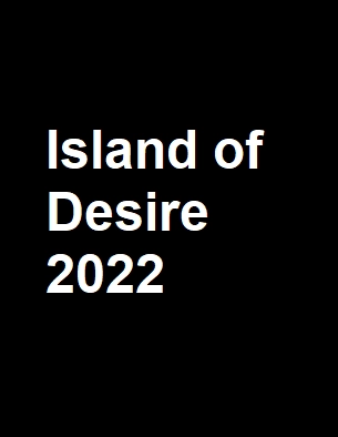 دانلود فیلم Island of Desire 2022 با زیرنویس چسبیده