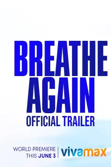 دانلود فیلم Breathe Again 2022 با زیرنویس چسبیده