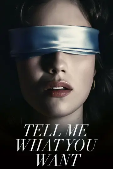 دانلود فیلم Tell Me What You Want 2024زیرنویس چسبیده