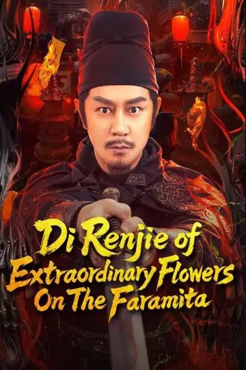 دانلود فیلم Di Renjie of Extraordinary Flowers on the Faramita 2025 زیرنویس چسبیده